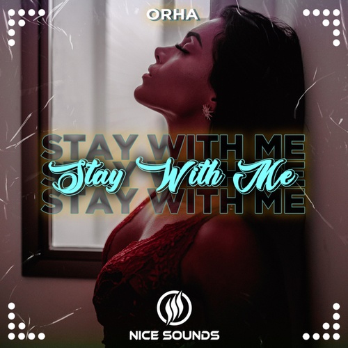 Orha-Stay With Me