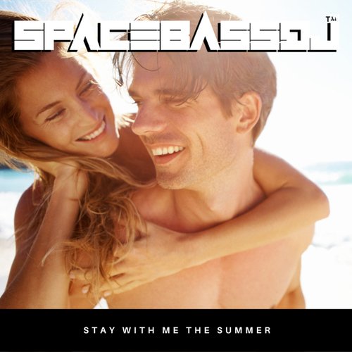 SPACEBASSDJ-Stay with Me the Summer