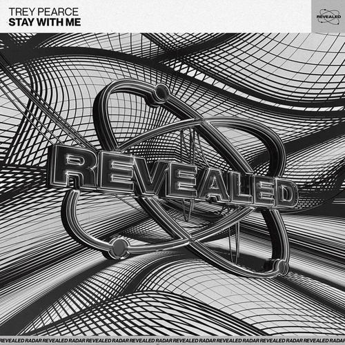 Trey Pearce, Revealed Recordings-Stay With Me