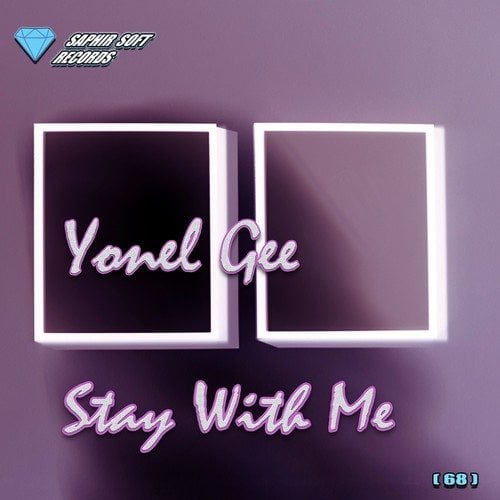 Yonel Gee-Stay with Me