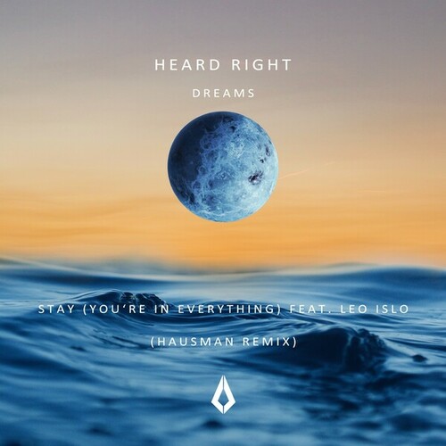 Heard Right-Stay (You're in Everything) [Hausman Remix]