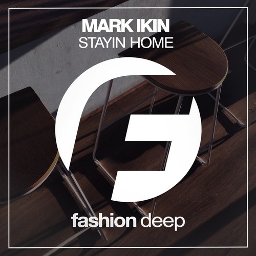 Mark Ikin-Stayin Home
