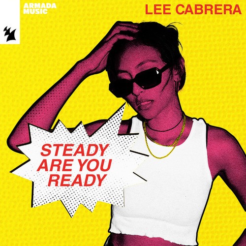 Lee Cabrera-Steady Are You Ready