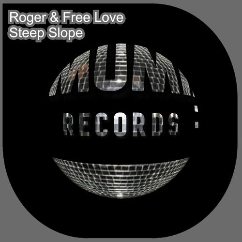 Roger & Free Love-Steep Slope