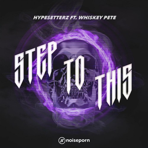 Hypesetterz, Whiskey Pete-Step To This (feat. Whiskey Pete) (feat. Whiskey Pete)