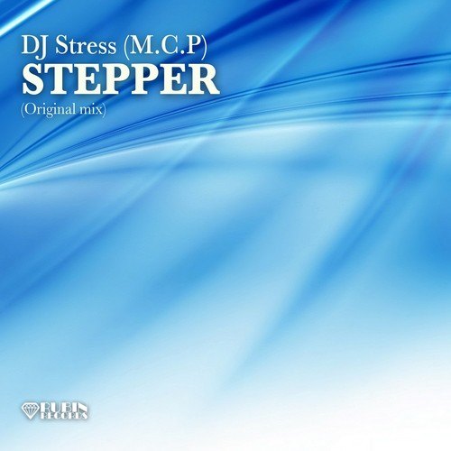 DJ Stress (M.C.P)-Stepper