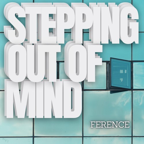 Ference-Stepping out of Mind