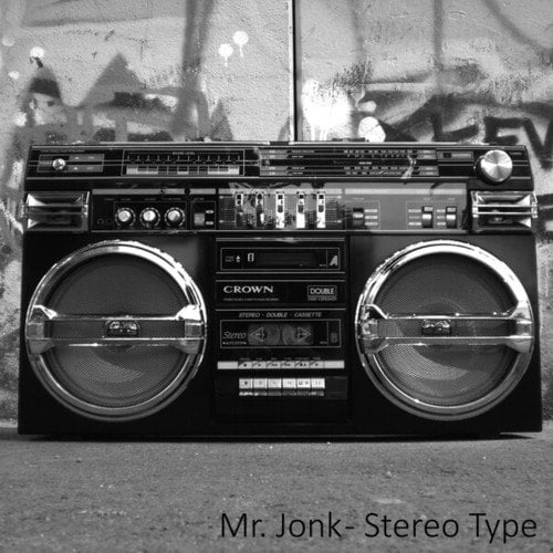 Mr. Jonk-Stereo Type