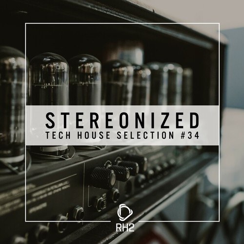 Various Artists-Stereonized - Tech House Selection, Vol. 34