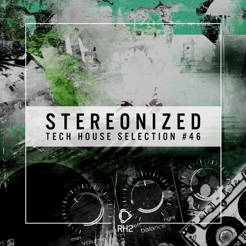 Various Artists-Stereonized - Tech House Selection, Vol. 46