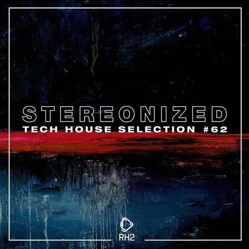 Various Artists-Stereonized: Tech House Selection, Vol. 62