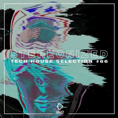 Various Artists-Stereonized: Tech House Selection, Vol. 66