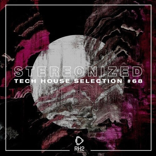 Various Artists-Stereonized: Tech House Selection, Vol. 68