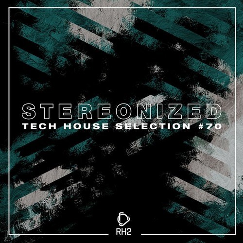 Various Artists-Stereonized: Tech House Selection, Vol. 70