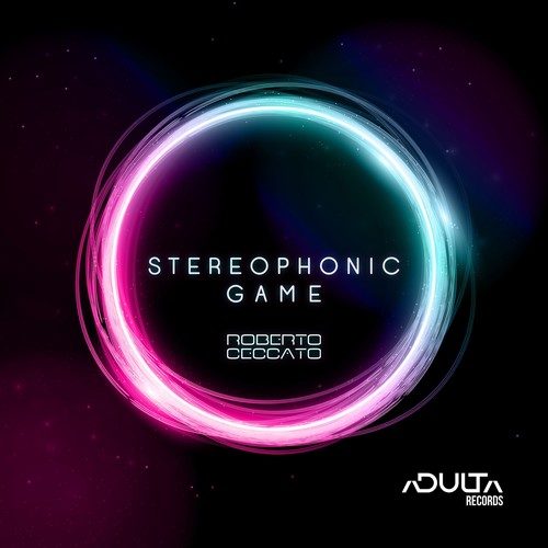 Roberto Ceccato-Stereophonic Game (Original Mix)