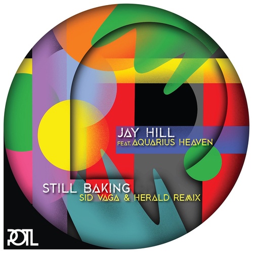 Jay Hill, Aquarius Heaven, Herald, Sid Vaga-Still Baking