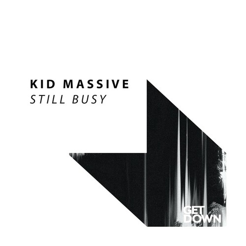 Kid Massive-Still Busy