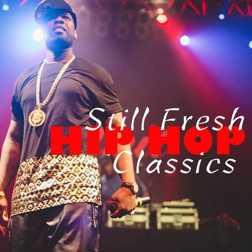 Various Artists-Still Fresh Hip Hop Classics