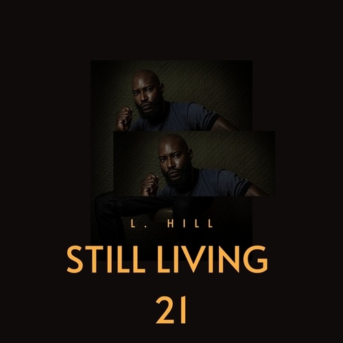 L. Hill, Valissa-Still Living 21
