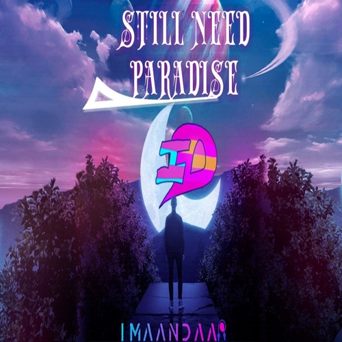 ImaanDaar-Still Need Paradise