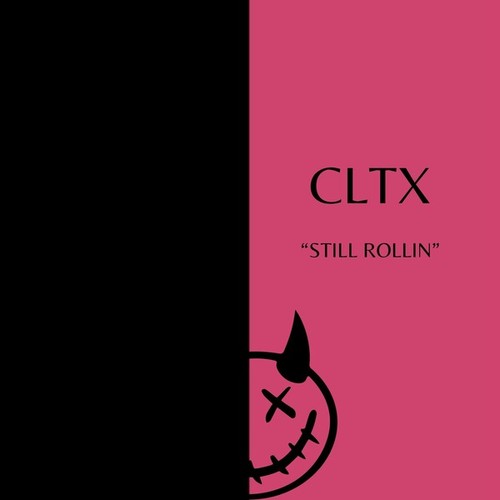 CLTX-Still Rollin