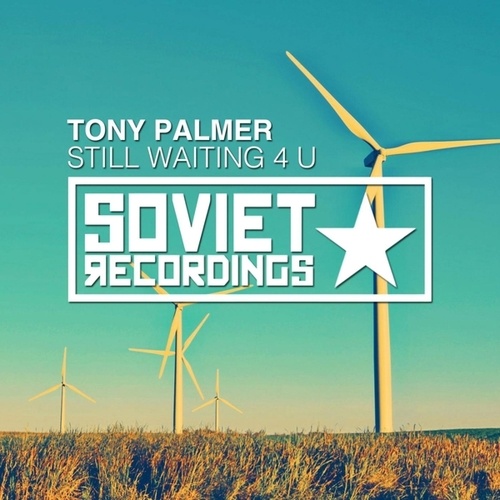 Tony Palmer-Still Waiting 4 U