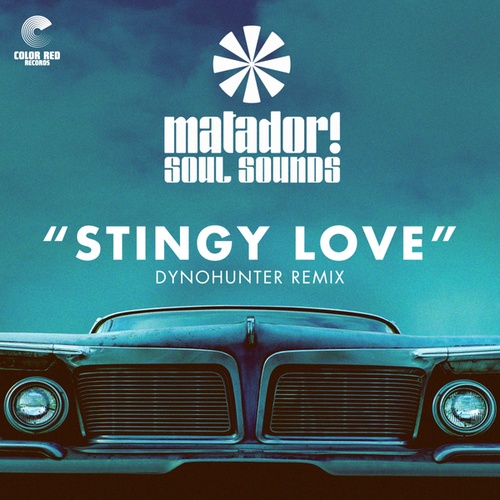 Matador! Soul Sounds, DYNOHUNTER-Stingy Love