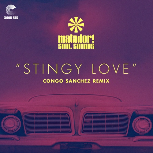 Matador! Soul Sounds, Congo Sanchez-Stingy Love