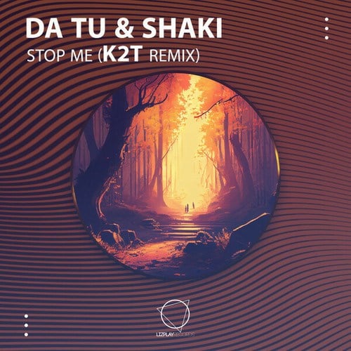 DA TU, Shaki, K2T-Stop Me