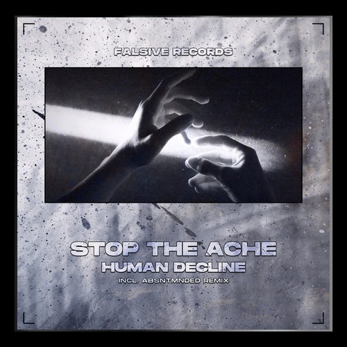 Human Decline, Absntmnded-Stop The Ache