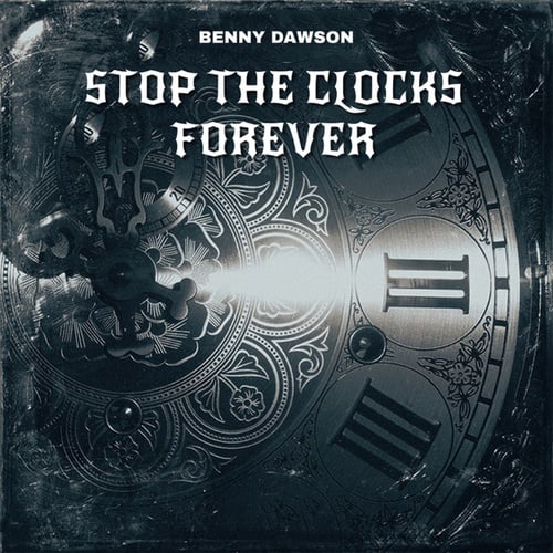 Benny Dawson-Stop The Clocks Forever