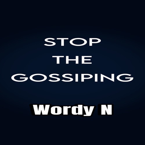 Wordy N-Stop The Gossiping