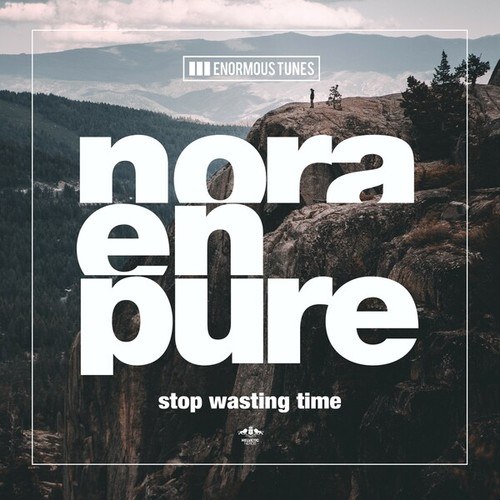 Nora En Pure-Stop Wasting Time