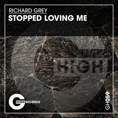 Richard Grey-Stopped Loving Me