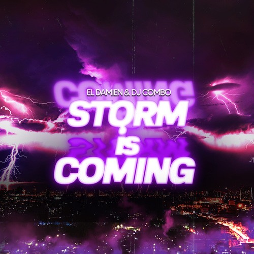 El DaMieN, Dj Combo-Storm Is Coming