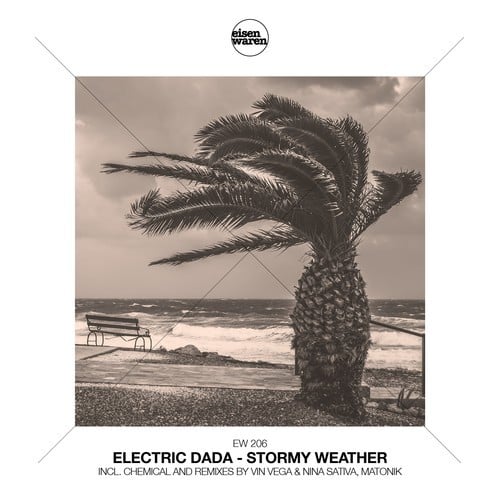 Electric Dada, Vin Vega, Nina Sativa, Matonik-Stormy Weather
