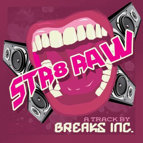 Breaks Inc.-Str8 Raw