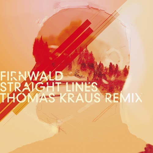 Firnwald, Harry Jen, Thomas Kraus-Straight Lines (Thomas Kraus Remix)