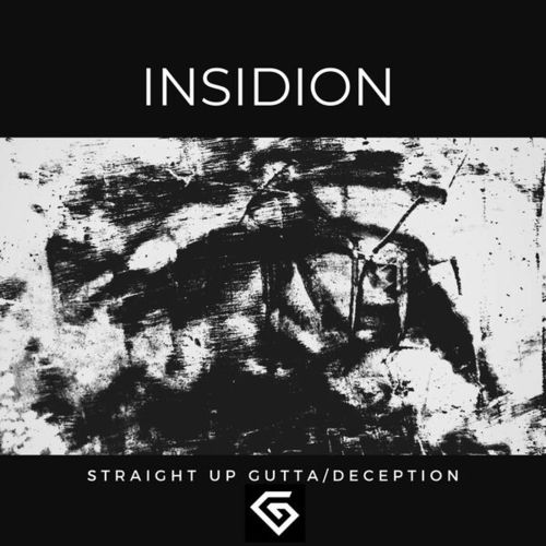 Insidion-Straight Up Gutta / Deception