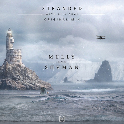 Mully, Shvman, Rily Shay, Somna-Stranded