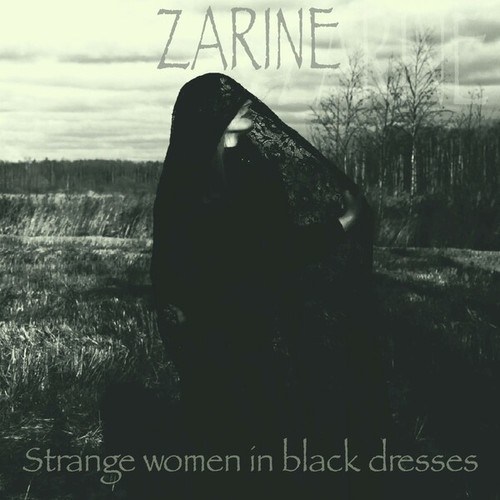 Zarine-Strange Women in Black Dresses