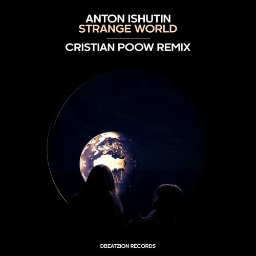 Anton Ishutin, Cristian Poow -Strange World