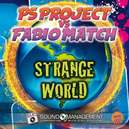 PS Project, Fabio Match-Strange World ( Hit Mania 2021 )