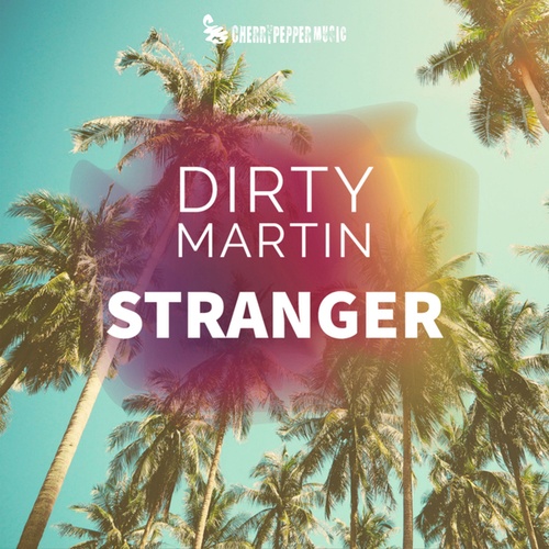 Dirty Martin-Stranger