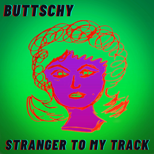 Buttschy-Stranger to My Track