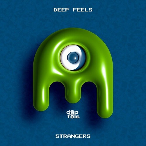Deep Feels-Strangers