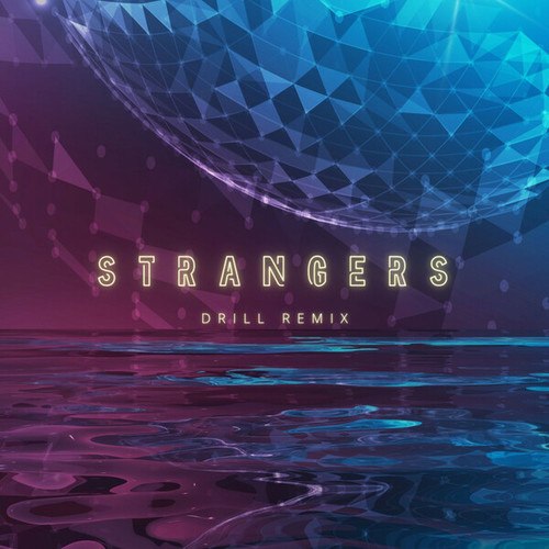 Drill Remix Guys, Paul Laone-Strangers