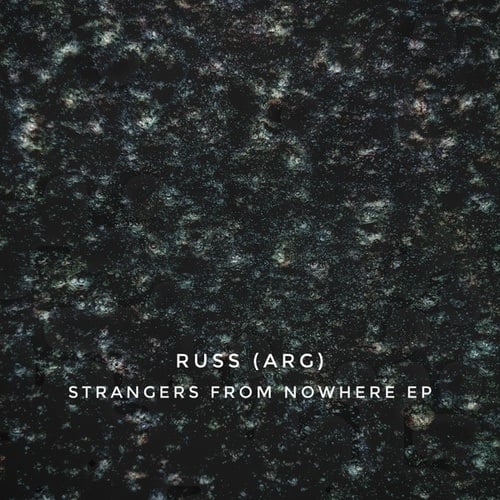 Russ (ARG)-Strangers From Nowhere EP