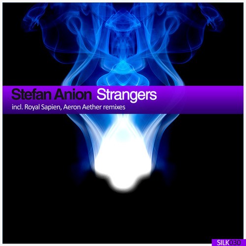Stefan Anion, Royal Sapien, Aeron Aether-Strangers
