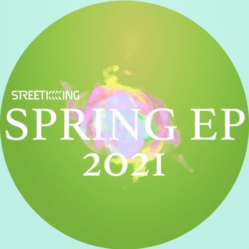 Ramyen, Oscar Barila, Tatsu, Mr Joe, Kennedy, The Stoned, ACAY-Street King Presents Spring EP 2021
